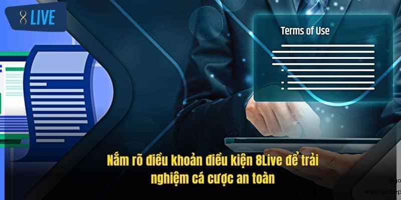 Điều Khoản Điều Kiện 8Live - Hiểu Rõ Để Chơi An Toàn 1 nam-ro-dieu-khoan-dieu-kien-8live-de-trai-nghiem-ca-cuoc-an-toan