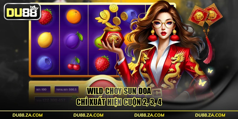 Wild Choy Sun Doa chỉ xuất hiện cuộn 2, 3, 4